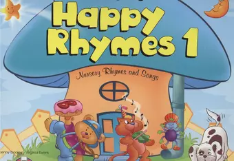 Эванс Вирджиния Happy Rhymes 1. Nursery Rhymes and Songs. Big Story Book