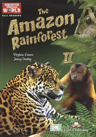 None The Amazon Rainforest 2. Reader. Книга для чтения цена и фото