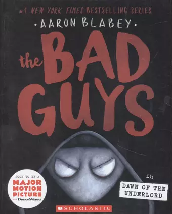 Blabey Aaron The Bad Guys in Dawn of the Underlord (the Bad Guys #11): Volume 11 цена и фото