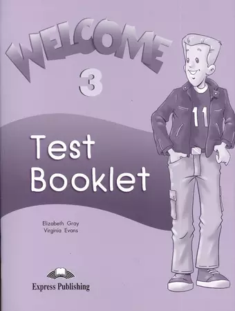 Эванс Вирджиния Welcome 3. Test Booklet. Beginner. Сборник тестовых заданий и упражнений