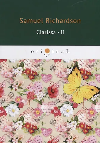 Samuel Richardson Clarissa 2= Кларисса 2: на англ.яз