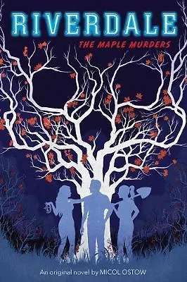 Ostow Mikol Riverdale. The Maple murders