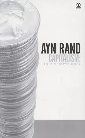 Rand Ayn Capitalism. The Unknown Ideal