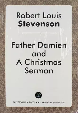 None Father Damien, and A Christmas Sermon