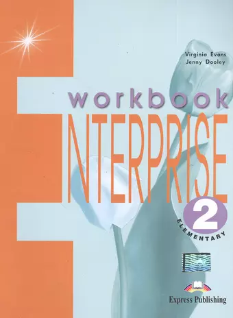 Evans Virginia, Dooley Jenny Enterprise 2. Elementary. Workbook цена и фото