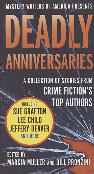 Deadly Anniversaries. Mystery Writers of America's 75th Anniversary Anthology - фото 1