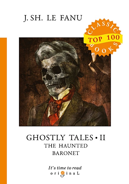 Ghostly Tales 2. The Haunted Baronet = Рассказы о призраках 2. Призрачный Барон: на англ.яз - фото 1
