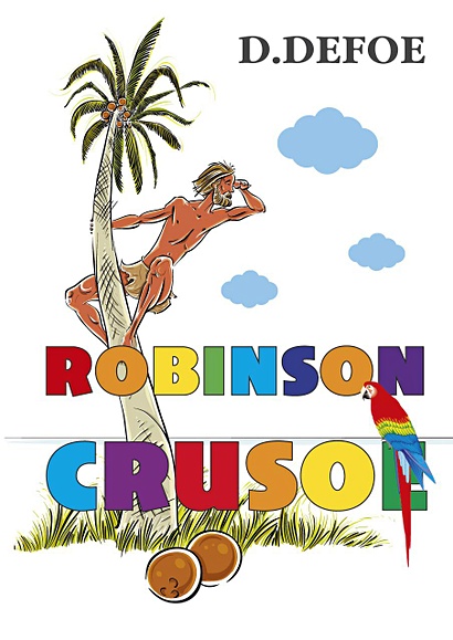 Robinson Crusoe = Робинзон Крузо: роман на англ.яз - фото 1