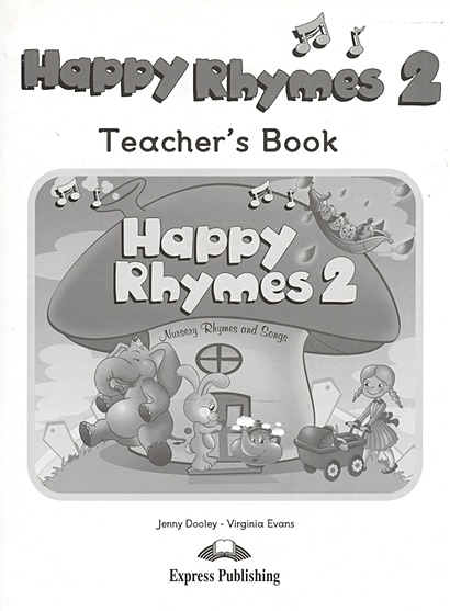 Happy Rhymes 2. Teacher's Book. Книга для учителя - фото 1