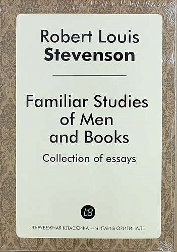 Familiar Studies of Men and Books - фото 1