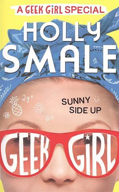 Sunny Side Up (Geek Girl Special, Book 2) - фото 1