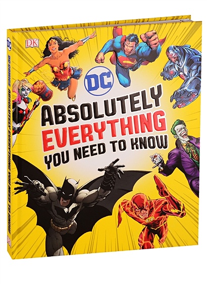 DC Absolutely Everything You Need To Know - фото 1