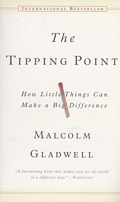 The Tipping Point. How little Things Can Make a Big Difference - фото 1