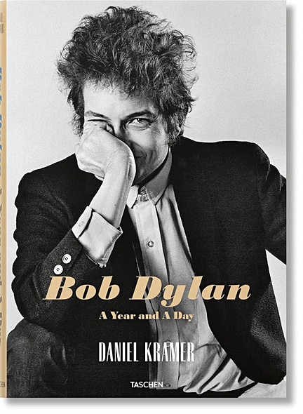 Daniel Kramer. Bob Dylan. A Year and a Day - фото 1