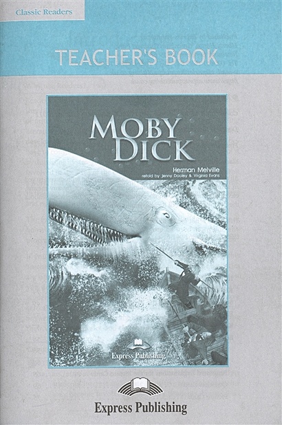 Moby Dick. Teacher's Book - фото 1
