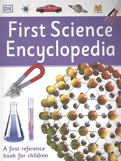 First Science Encyclopedia: A First Reference Book for Children - фото 1
