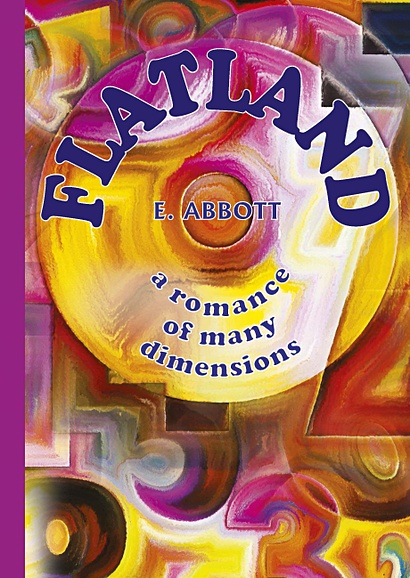 Flatland - a romance of many dimensions = Флатландия: роман о многих размерах на англ.яз - фото 1
