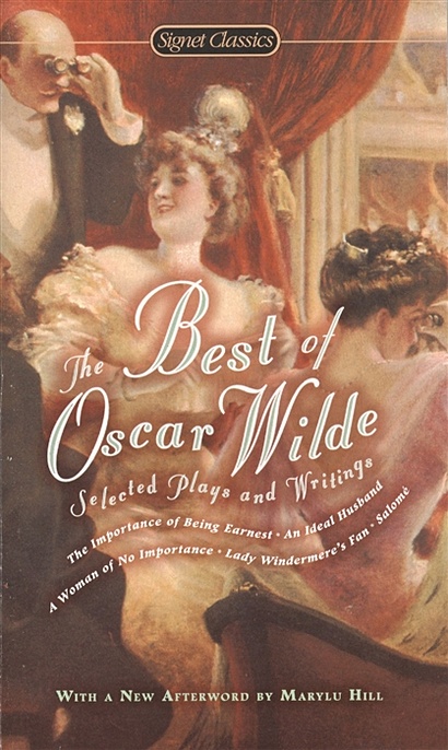 The Best of Oscar Wilde: Selected Plays and Writings - фото 1