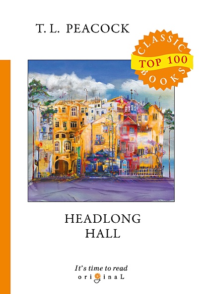 Headlong Hall = Безумный Дом: на англ.яз - фото 1