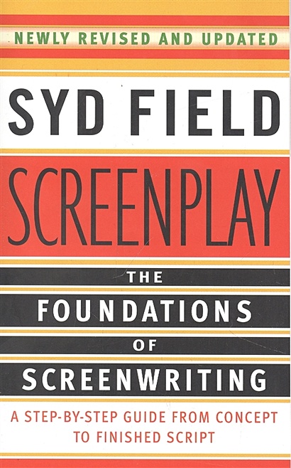 Screenplay : The Foundations of Screenwriting - фото 1