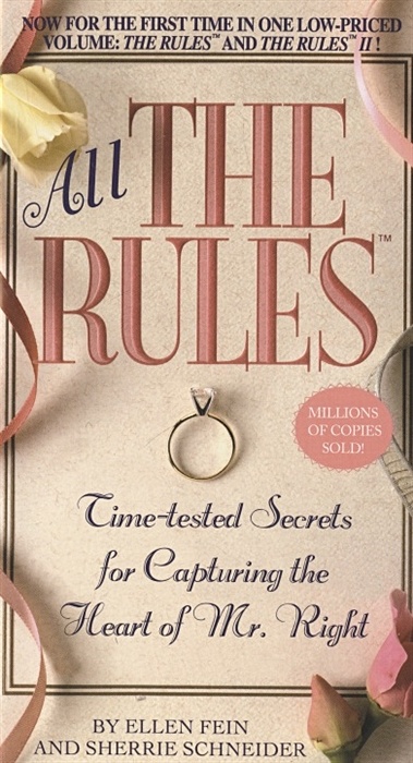 All the Rules: Time-tested Secrets for Capturing the Heart of Mr. Right - фото 1