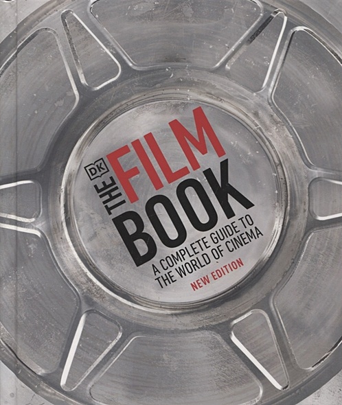 The Film Book. A Complete Guide to the World of Cinema - фото 1
