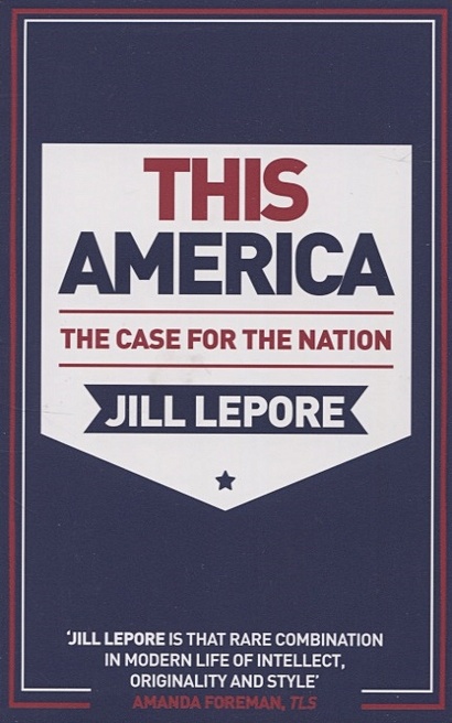 This America: The Case for the Nation - фото 1