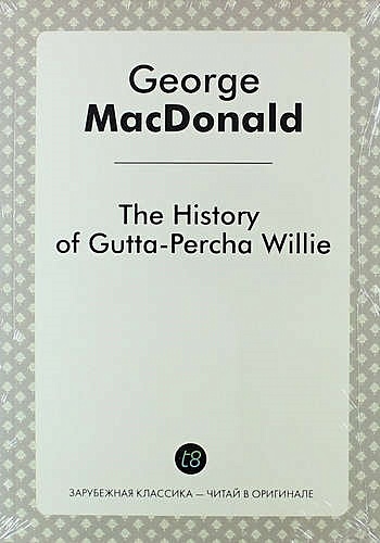 The History of Gutta-Percha Willie - фото 1