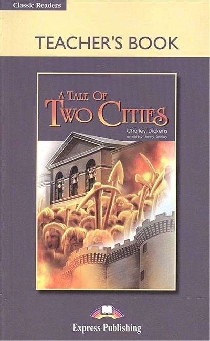 A Tale of Two Cities. Teacher's Book - фото 1