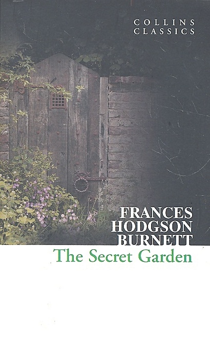 The Secret Garden / (мягк) (Collins Classics). Burnett F. (Юпитер) - фото 1