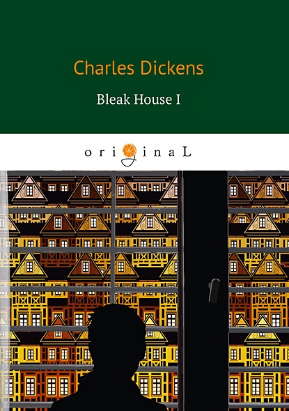 Bleak House I = Холодный дом 1: роман на англ.яз - фото 1