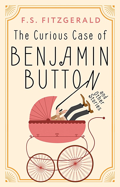 The Curious Case of Benjamin Button and Other Stories - фото 1