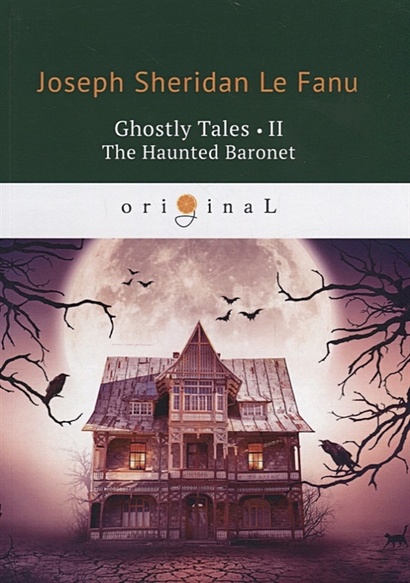 Ghostly Tales 2. The Haunted Baronet = Рассказы о призраках 2. Призрачный Барон: на англ.яз - фото 1