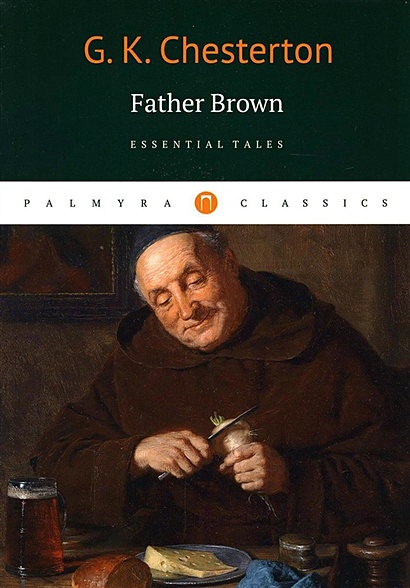 Father Brown: Essential Tales - фото 1