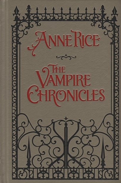 The Vampire Chronicles: Interview with the Vampire, The Vampire Lestat, The Queen of the Damned - фото 1