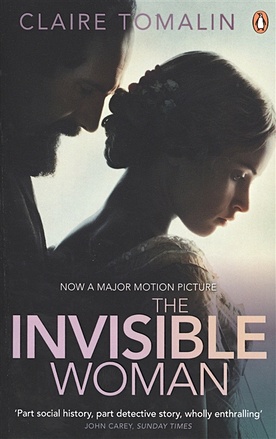 The Invisible Woman: The Story of Nelly Ternan and Charles Dickens - фото 1