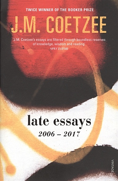 Late Essays: 2006 - 2017 - фото 1