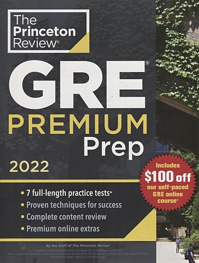 Princeton Review GRE Premium Prep, 2022: 7 Practice Tests+Review and Techniques+Online Tools - фото 1