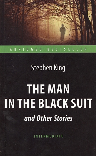 The Man in the Black Suit and Other Stories = "Человек в черном костюме" и другие рассказы: Книга для чтения на английском языке - фото 1