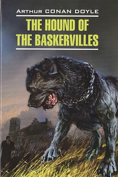 The Hound of the Baskervilles. English detective story. Книга для чтения на английском языке - фото 1