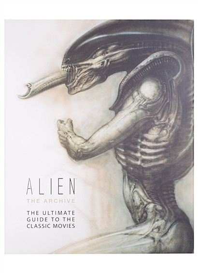 Alien: The Archive-The Ultimate Guide to the Classic Movies - фото 1