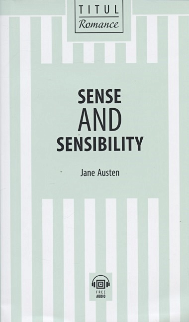 Sense and Sensibility / Разум и чувства: книга для чтения на английском языке - фото 1