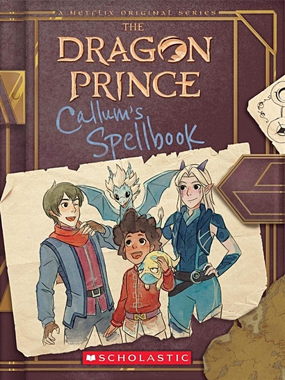 The Dragon Prince. Callum's spellbook - фото 1