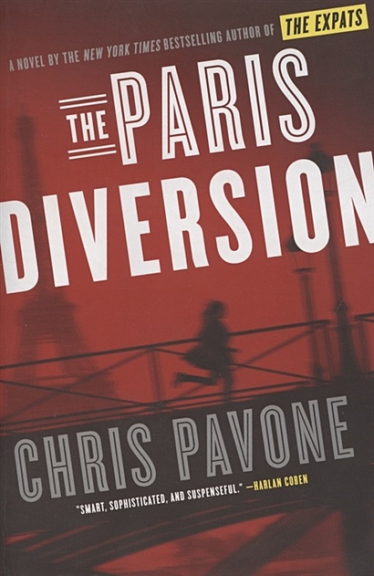 The Paris Diversion. A Novel - фото 1