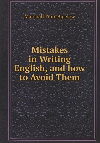 Mistakes in Writing English, and how to Avoid Them - фото 1