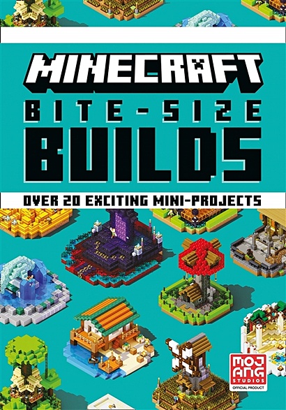 Minecraft Bite-Size Builds. Over 20 exciting mini-projects - фото 1