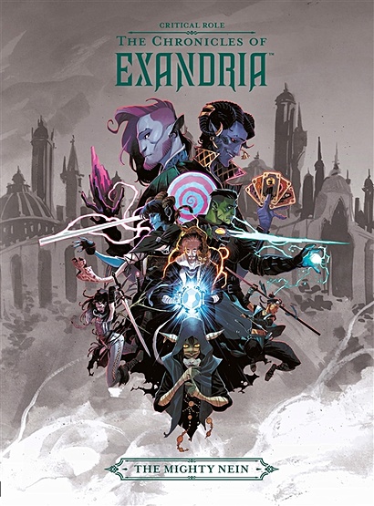 Critical Role. The Chronicles Of Exandria. The Mighty Nein - фото 1