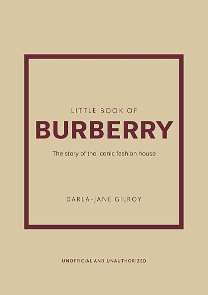 Little Book of Burberry: The Story of the Iconic Fashion House (Little Books of Fashion, 16) - фото 1