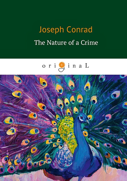 The Nature of a Crime = Природа одного преступления: роман на англ.яз - фото 1