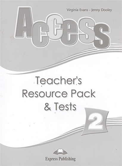 Access 2. Teacher`s Resource Pack & Tests - фото 1
